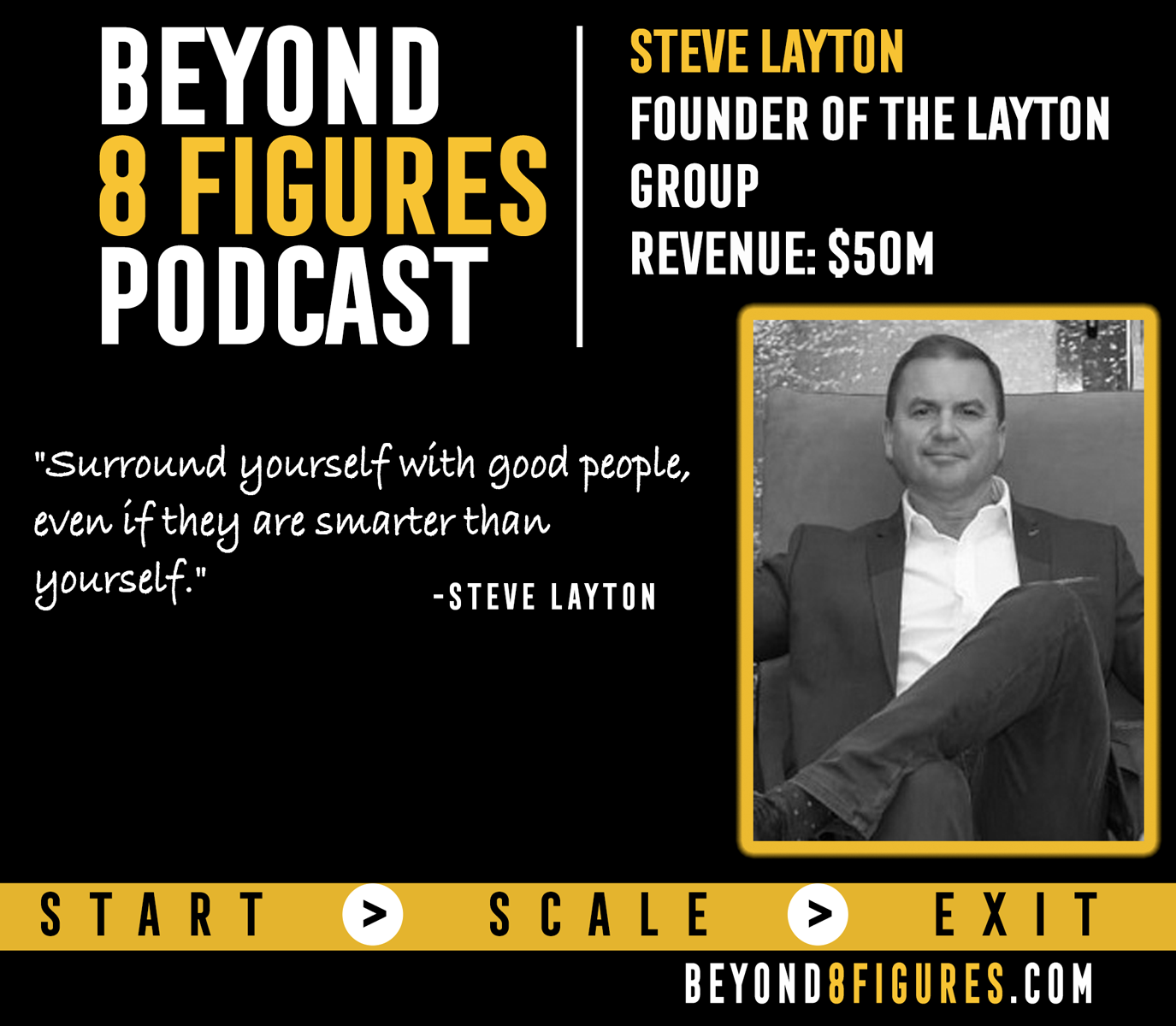 $50M in revenue- Steve Layton, Layton Groups