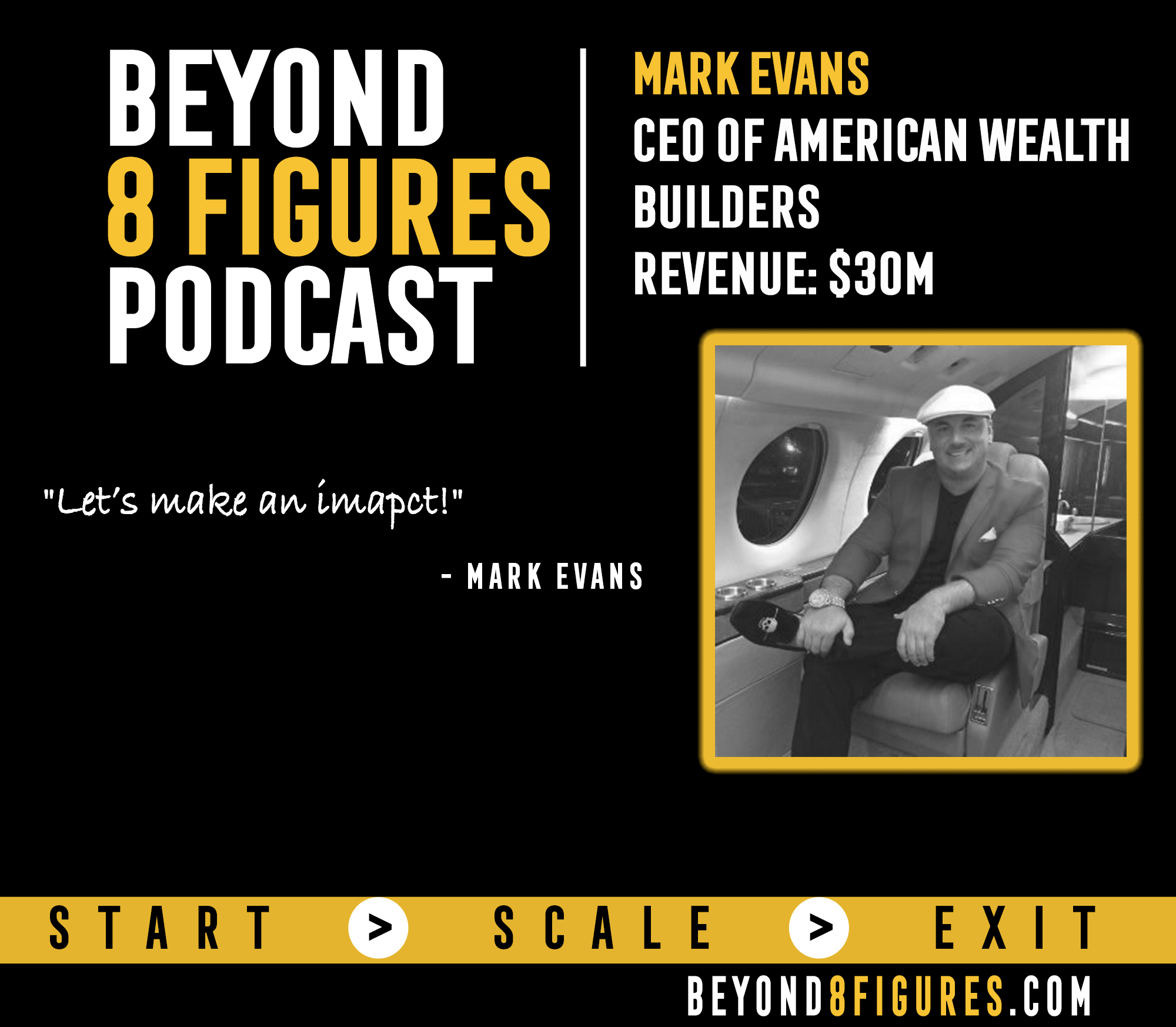 $30M in annual revenue – Mark Evans, American Wealth Builders, Cash Flow Lead Gen