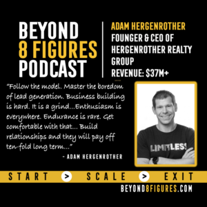 $37M+ in Revenue – Adam Hergenrother, Adam Hergenrother Companies