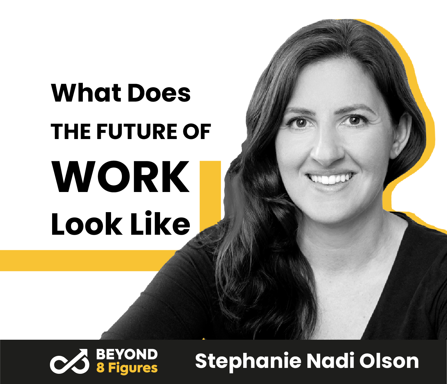 What Does the Future of Work Look Like with Stephanie Nadi Olson, We Are Rosie