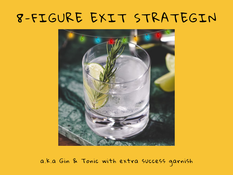 Business-themed cocktail 8-Figure Exit Strategin