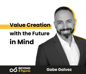 Value Creation with the Future in Mind with Gabe Galvez, Verde Holdings