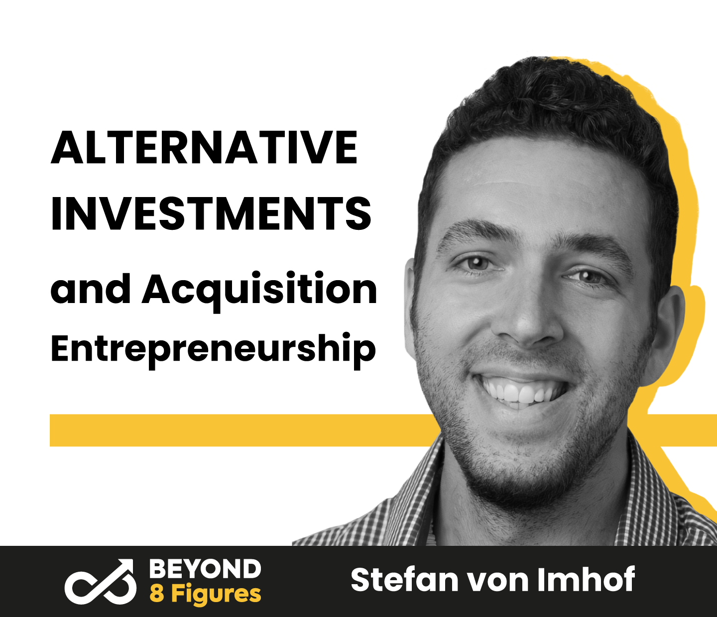 Alternative Investments and Acquisition Entrepreneurship with Stefan von Imhof, Alts.co