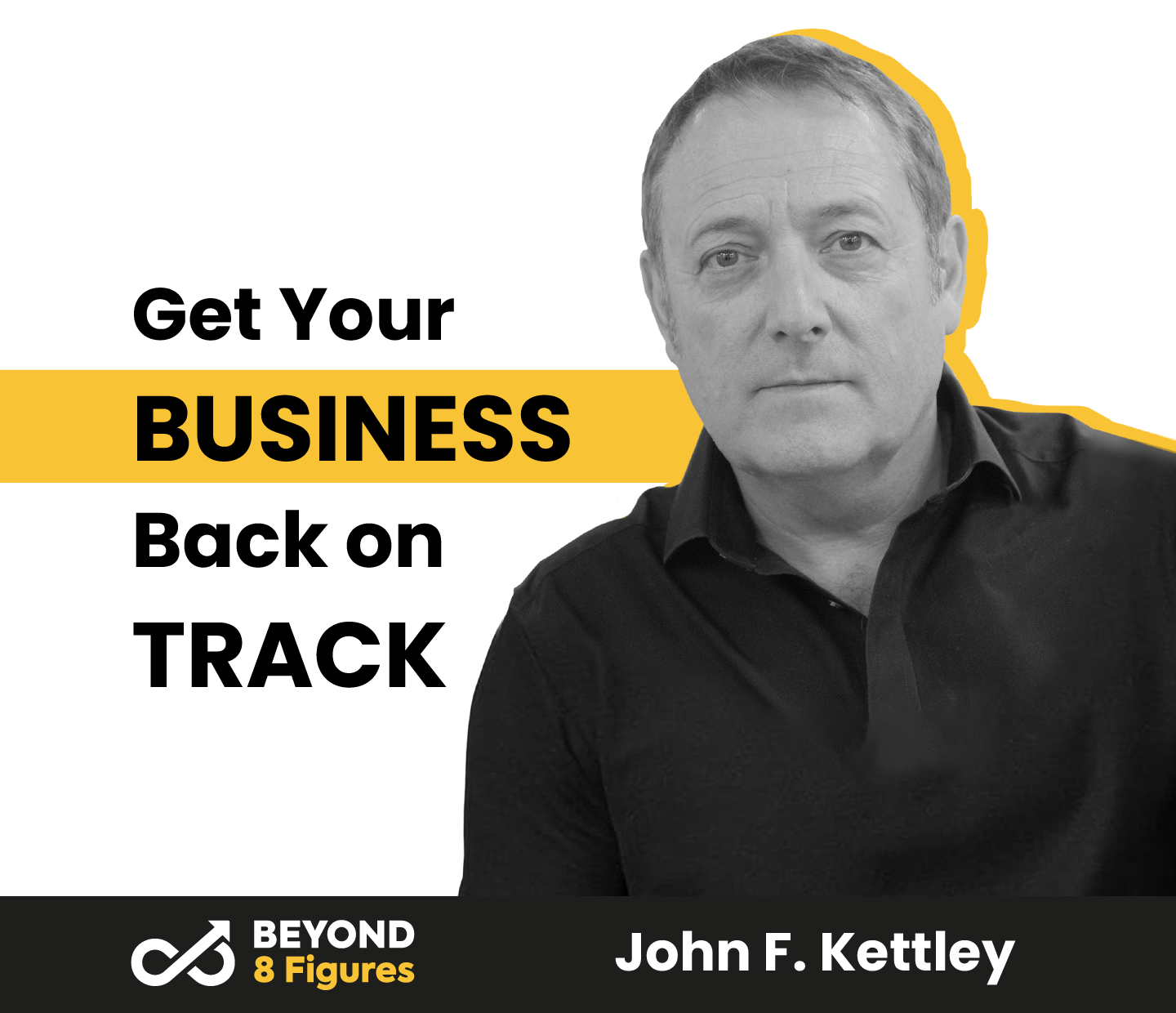 Get Your Business Back on Track with John F. Kettley, Sales Masters Guild