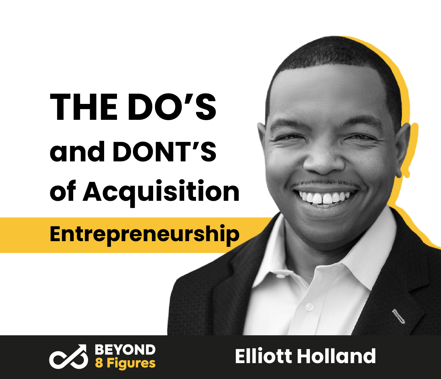 The Do’s and Don'ts of Acquisition Entrepreneurship with Elliott Holland, Guardian Due Diligence