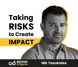 Taking Risks to Create Impact with Nik Tsoukales, Realtop