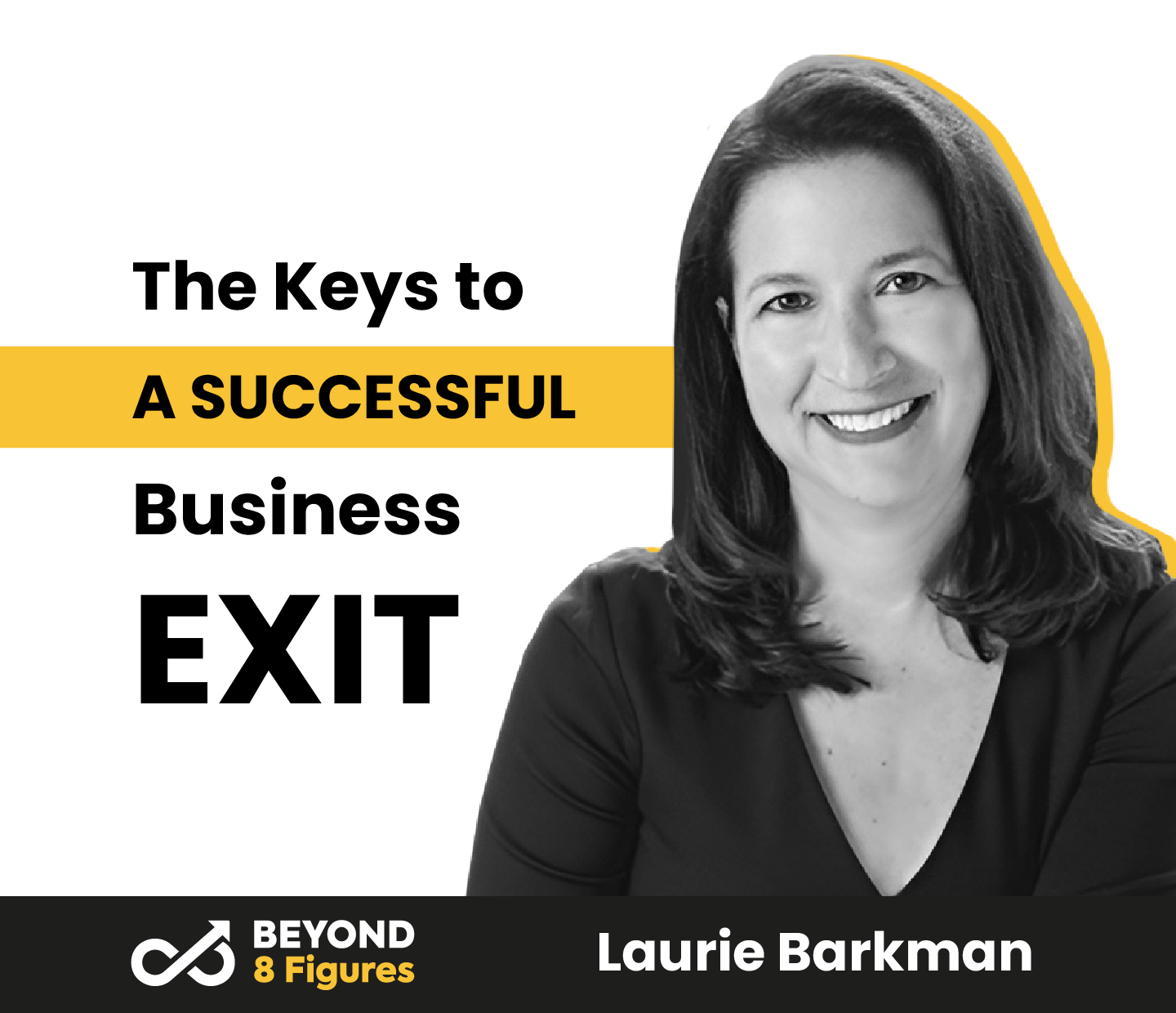 The Keys to A Successful Business Exit with Laurie Barkman, SmallDotBig LLC