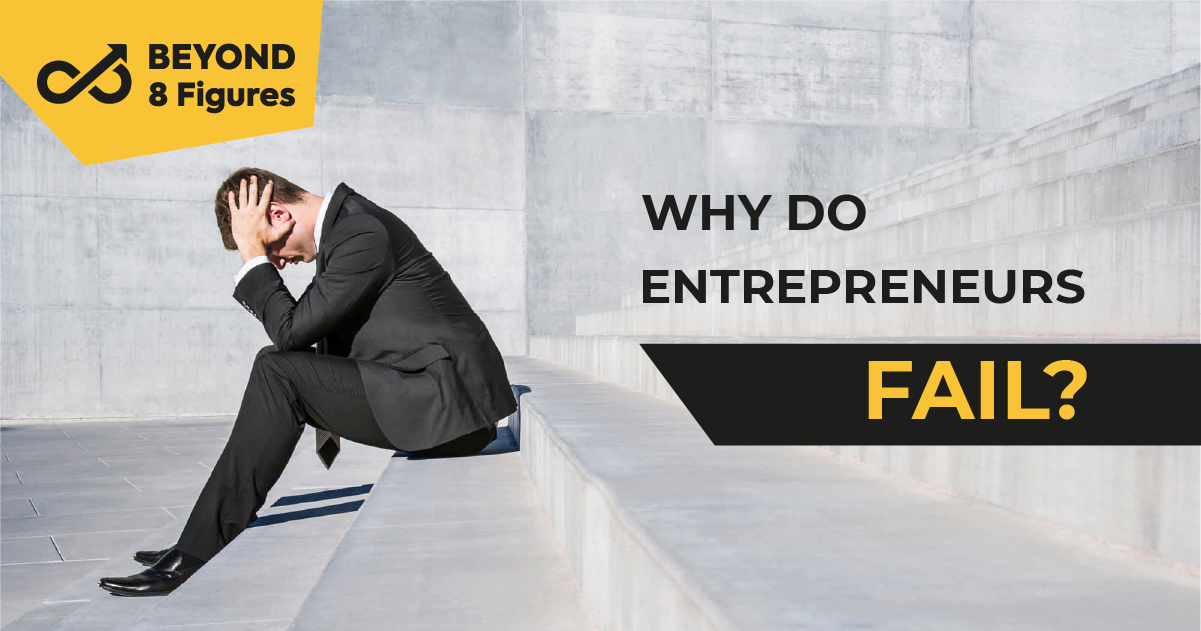 Why Do Entrepreneurs Fail?