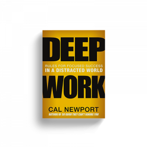 Deep Work by Carl Newport