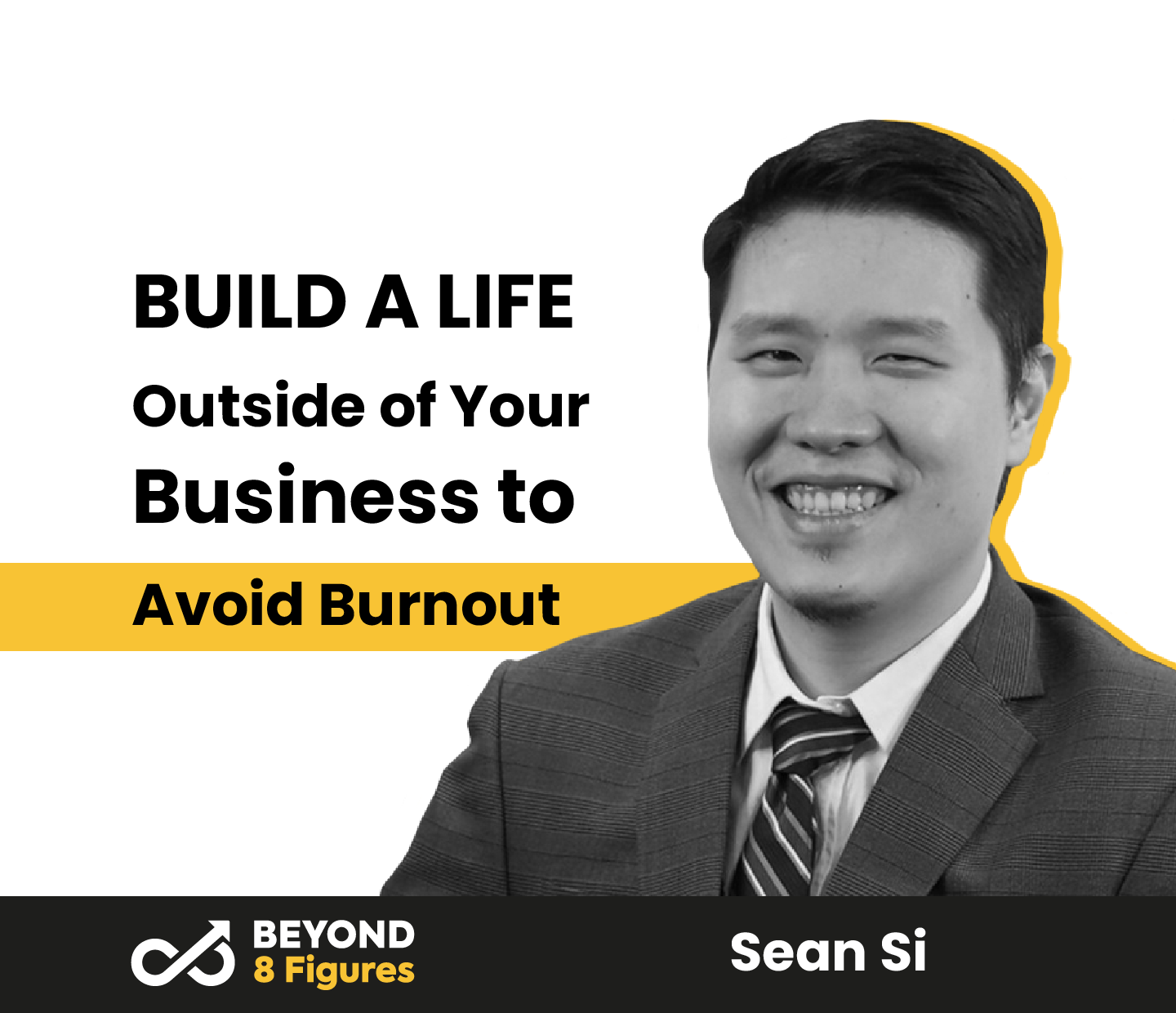 Sean Si_Build a Life Outside of Your Business to Avoid Burnout podcast cover