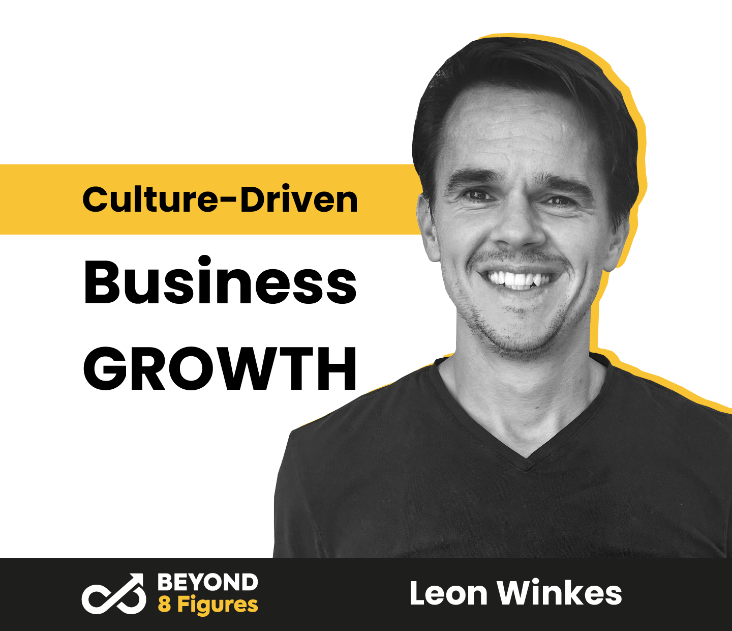 Leon Winkes_Beyond 8 Figures_Culture-Driven Business Growth