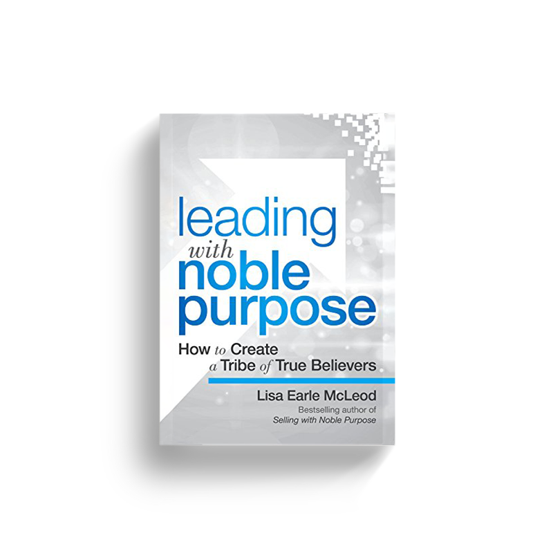 Leading with Noble Purpose