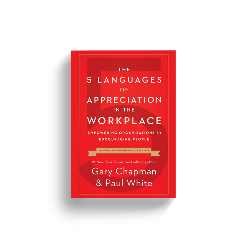 The 5 Languages of Appreciation in the Workplace