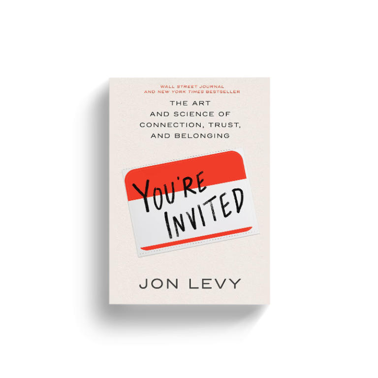You're Invited The Art and Science of Connection, Trust, and Belonging