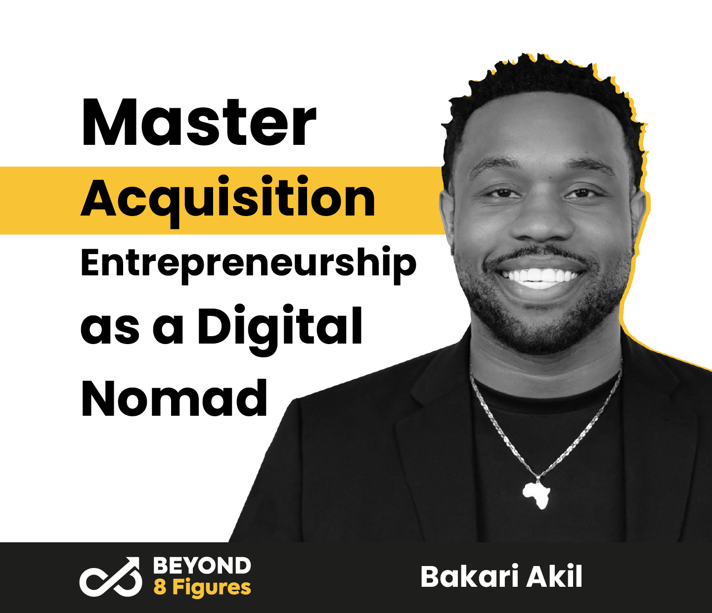 Bakari Akil_Master Acquisition Entrepreneurship as a Digital Nomad