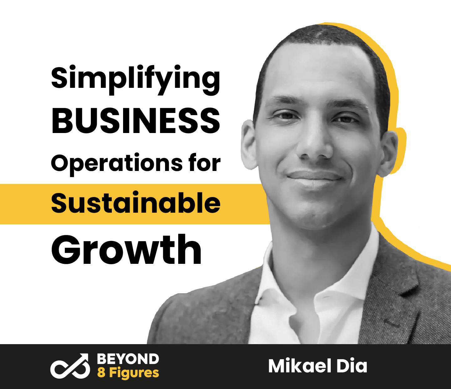 Mikael Dia_Simplifying Business Operations for Sustainable Growth