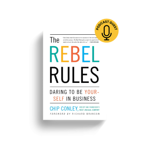 The Rebel Rules by Chip Conley