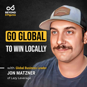 Episode cover_Jon Matzner_Unlock Global Talent to Win Locally