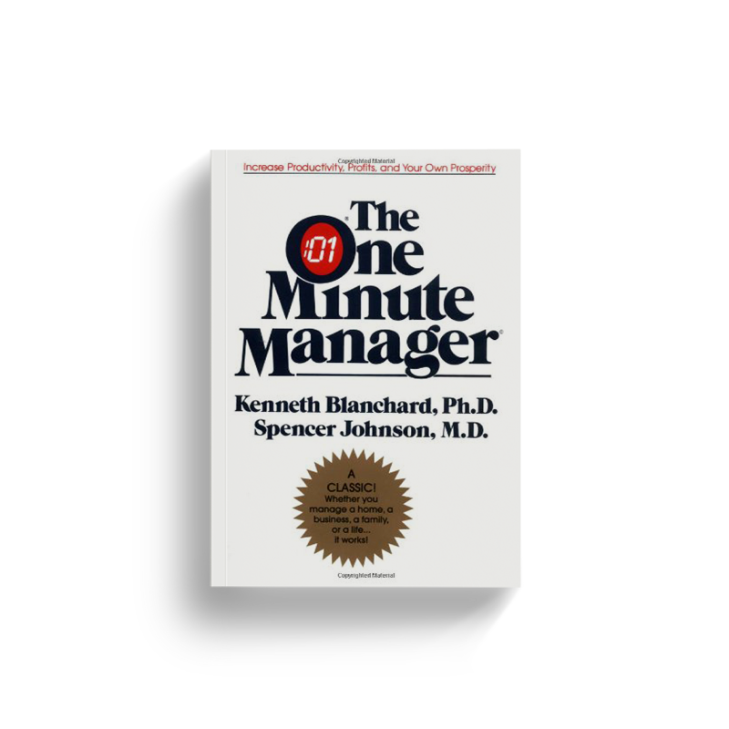 The One Minute Manager by Kenneth H. Blanchard and Spencer Johnson