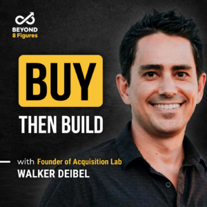 Episode cover_Walker Deibel_Business acquisition