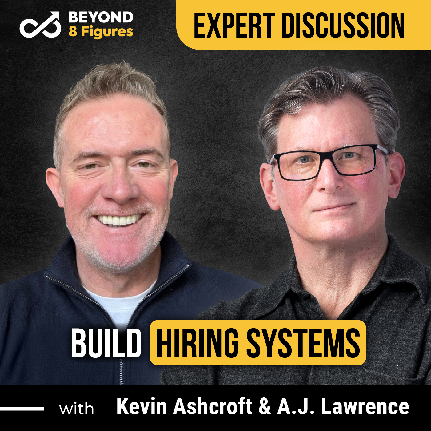 Segment episode cover_Kevin and A.J._beyond 8 figures_hiring systems