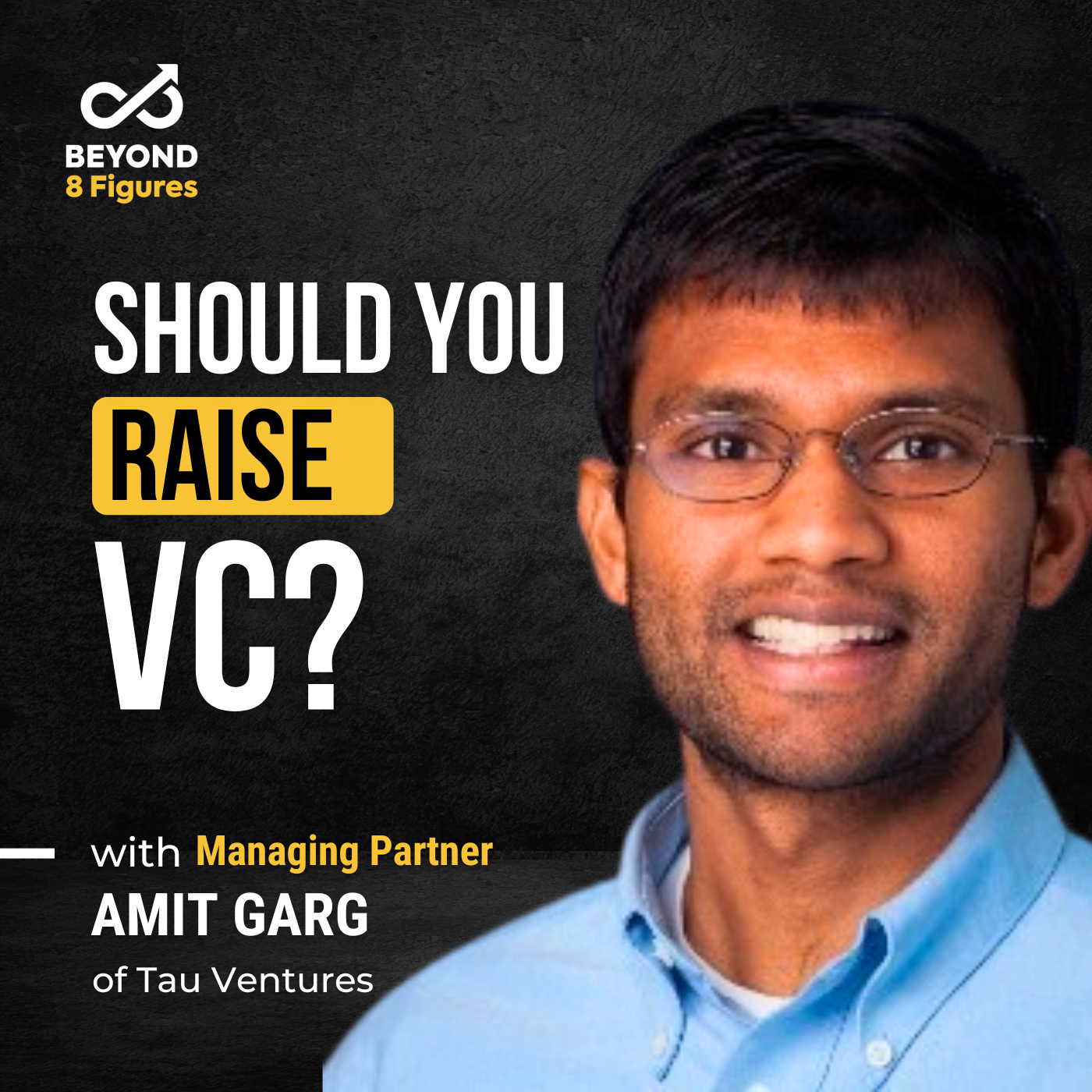 Episode cover_Amit Garg_Beyond 8 Figures_build a purpose-aligned business