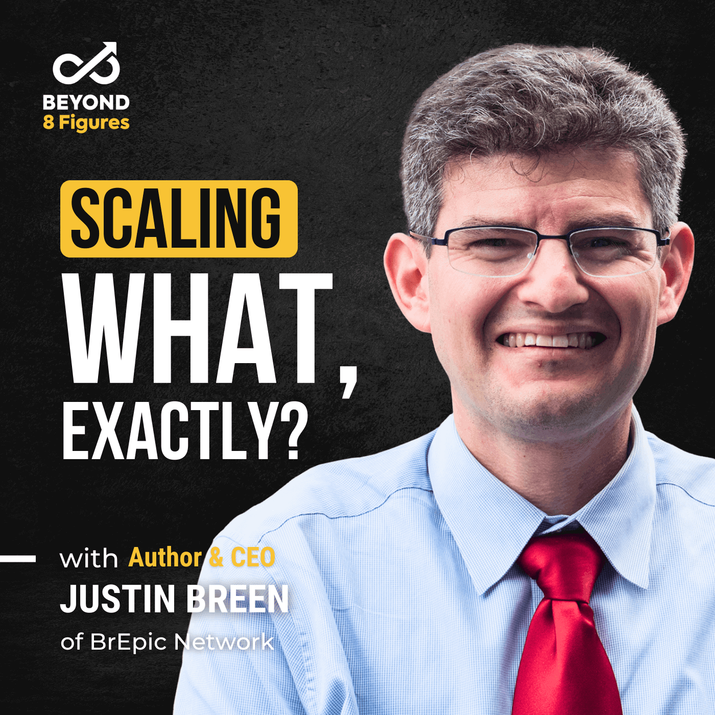 Episode Cover_Justin Breen_how to lead a visionary business_LR