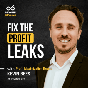 Episode Cover_Kevin Bees_how to stop profit leaks