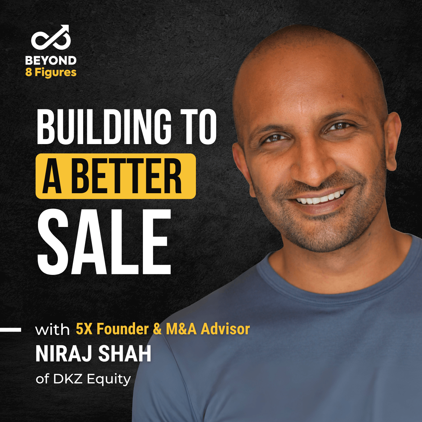 Episode Cover_Niraj Shah_how to prepare your business for exit