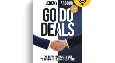 Go Do Deals: The Entrepreneur's Guide to Buying & Selling Businesses by Jeremy Harbour (Book Review)