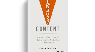 Inbound Content: A Step-by-Step Guide To Doing Content Marketing the Inbound Way by Justin Champion