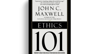 Ethics 101: What Every Leader Needs To Know by John C. Maxwell