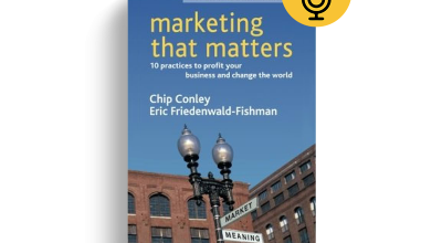 Marketing That Matters by Chip Conley