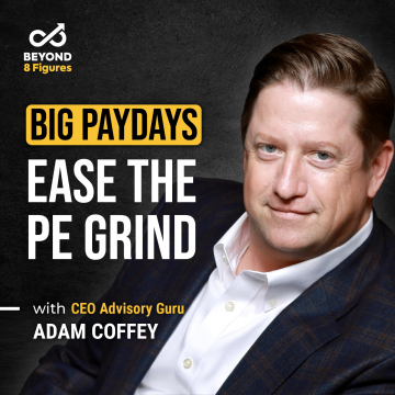 Episode cover_Adam Coffey_Learn How PE Unlocks Explosive Growth